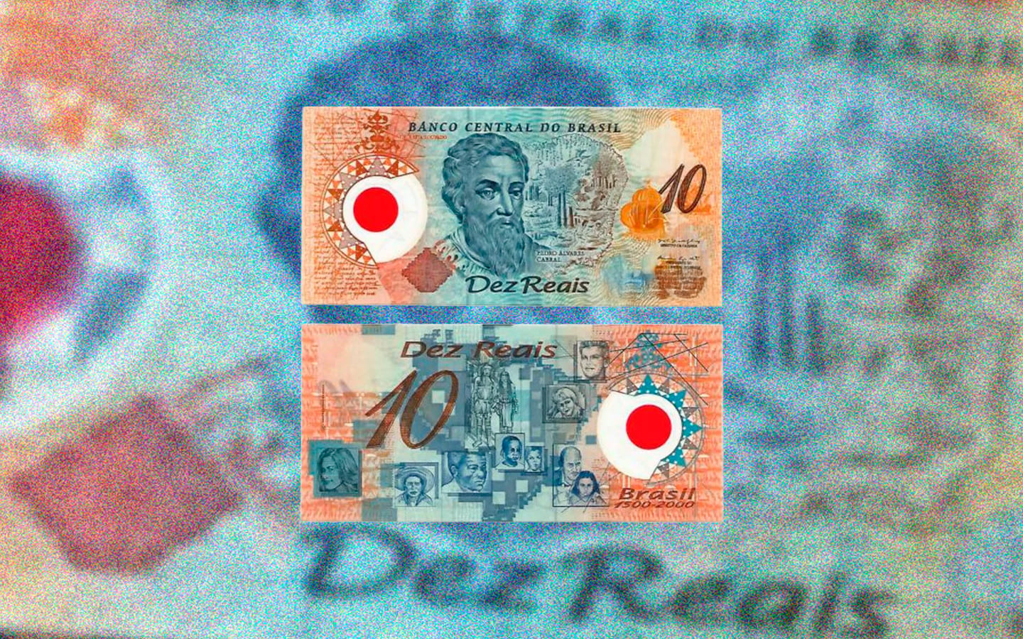 Cédula de R$10 de Pedro Álvares Cabral: a experiência brasileira com cédulas de polímero